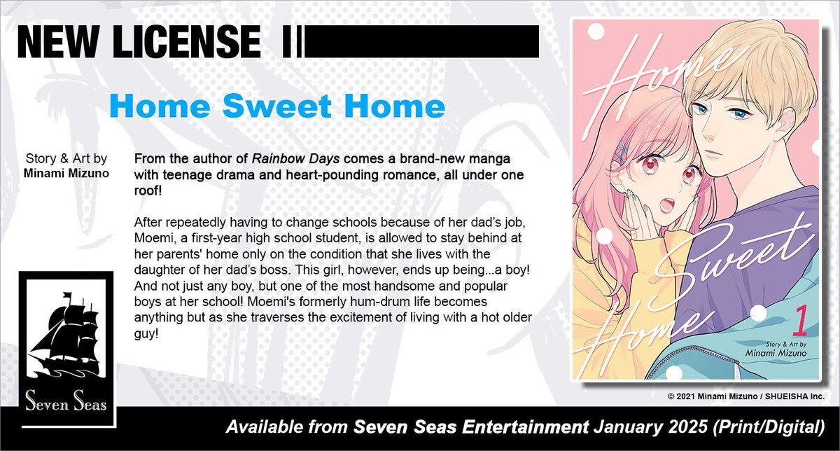 Brand-new license announcement! HOME SWEET HOME manga series by Minami Mizuno. This new #shojo manga from the creator of RAINBOW DAYS has teenage drama and heart-pounding romance all under one roof! 💖😘

sevenseasentertainment.com/2024/05/29/sev…
