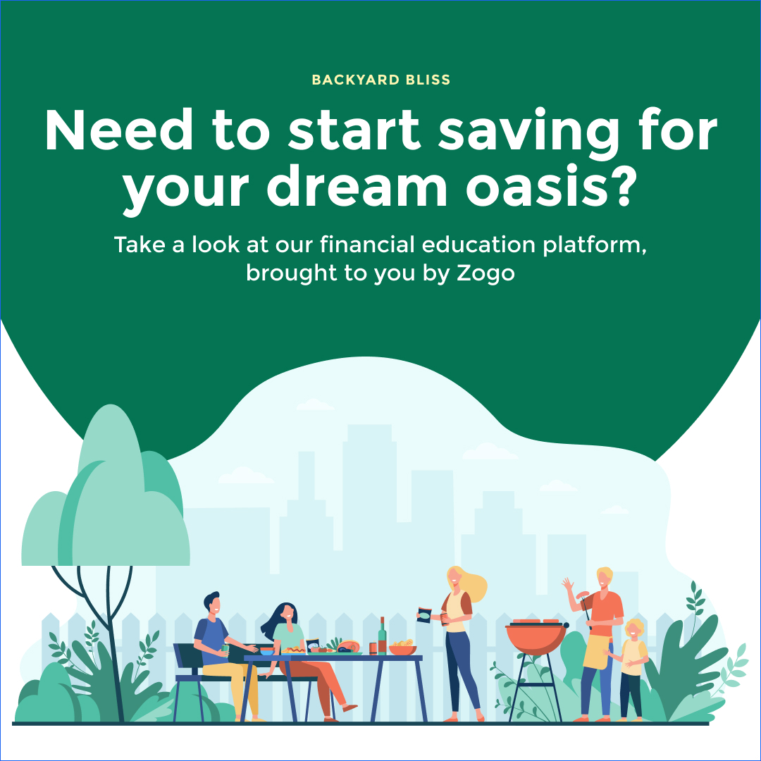 Need to upgrade ⬆️ your financial strategy so you can start saving 💸 for your dream oasis? 🏝️

Download @ZogoFinance's financial education app and get ready for #BackyardBliss. ✌️