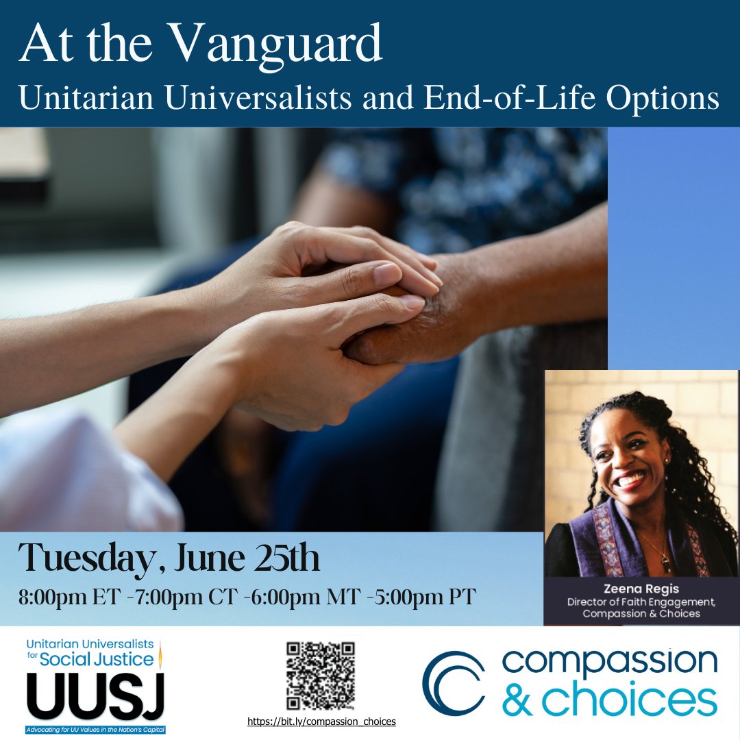 #UUTwitter, join <a href="/UUSJ/">UUSJ</a> and <a href="/CompAndChoices/">Compassion & Choices</a> for
At the Vanguard: Unitarian Universalists and End-of-life Options, with Zeena Regis, 
Tuesday, June 25
8:00pm ET • 7:00pm CT • 6:00pm MT • 5:00pm PT
bit.ly/compassion_cho…