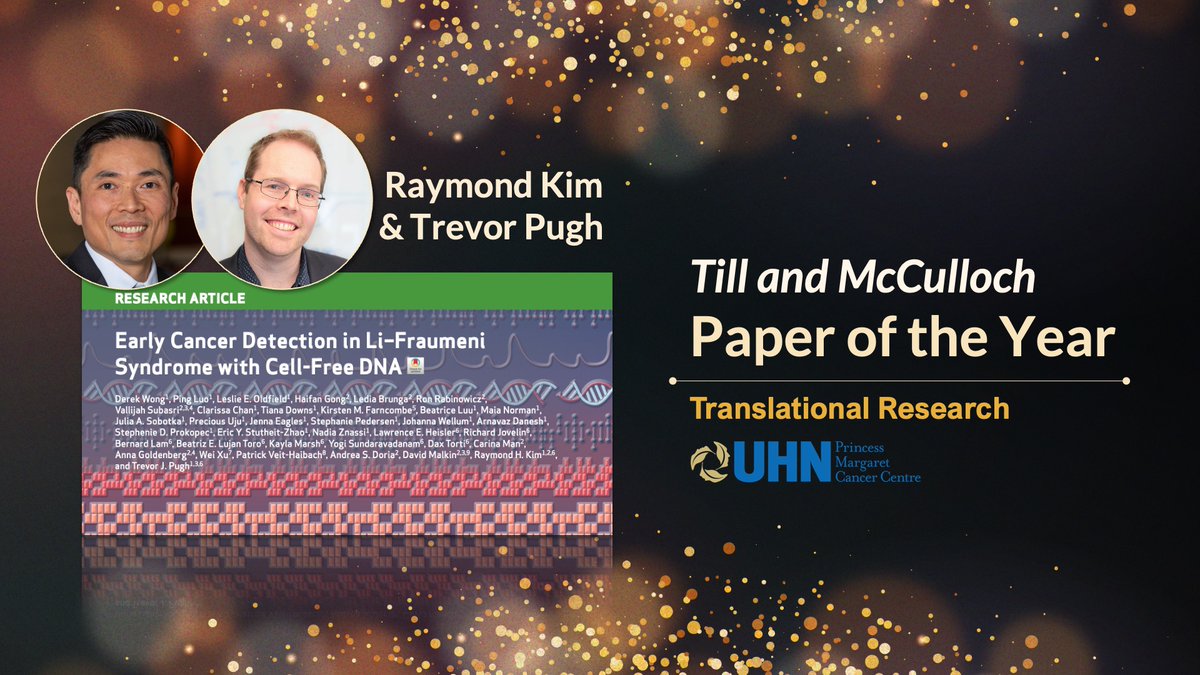 🏆 Translational Paper of the Year-Drs. Trevor Pugh, Raymond Kim, collaborated with Dr. David Malkin from SickKids > doi.org/10.1158/2159-8… Published in @CD_AACR, this collaborative work applied a multimodal liquid biopsy for early cancer detection in Li-Fraumeni Syndrome.