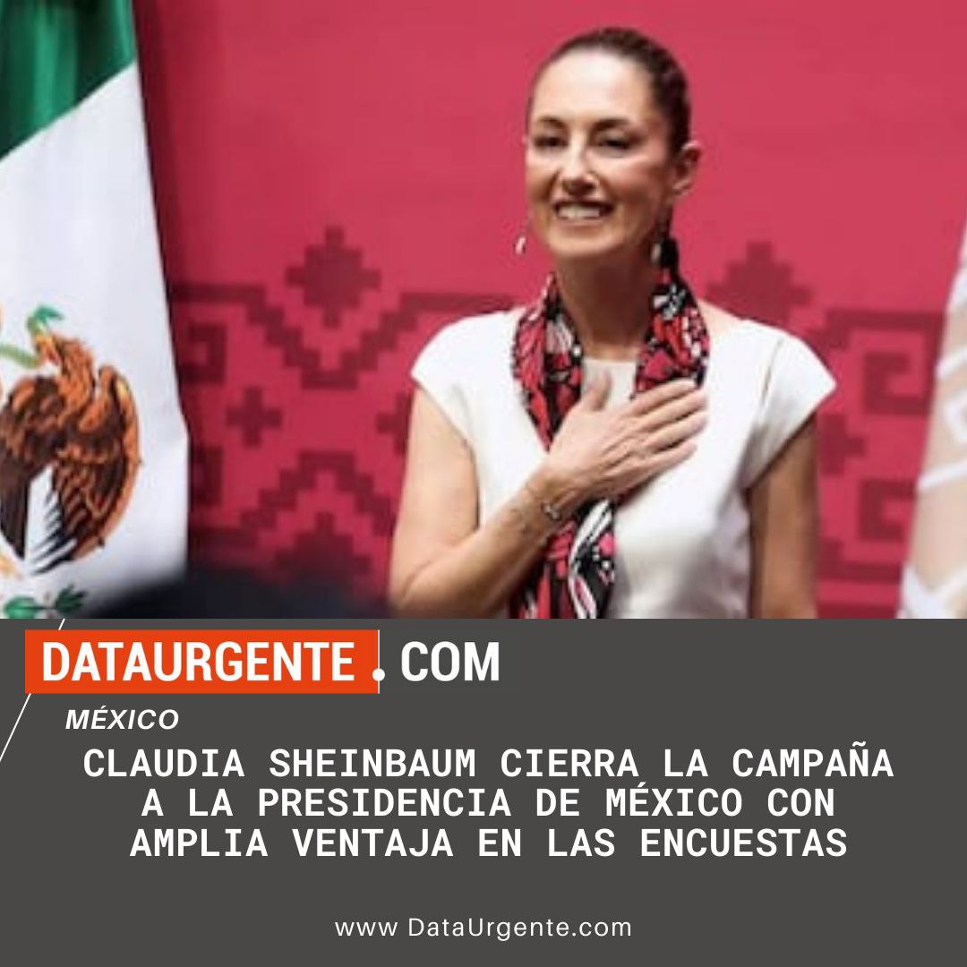 #EleccionesEnMéxico 🇲🇽🗳️ | Claudia Sheinbaum cierra la campaña a la Presidencia de México con amplia ventaja en las encuestas: Las candidata oficialista llega al cierre de la campaña presidencial de México con una ventaja de alrededor de 20 puntos en las más recientes encuestas