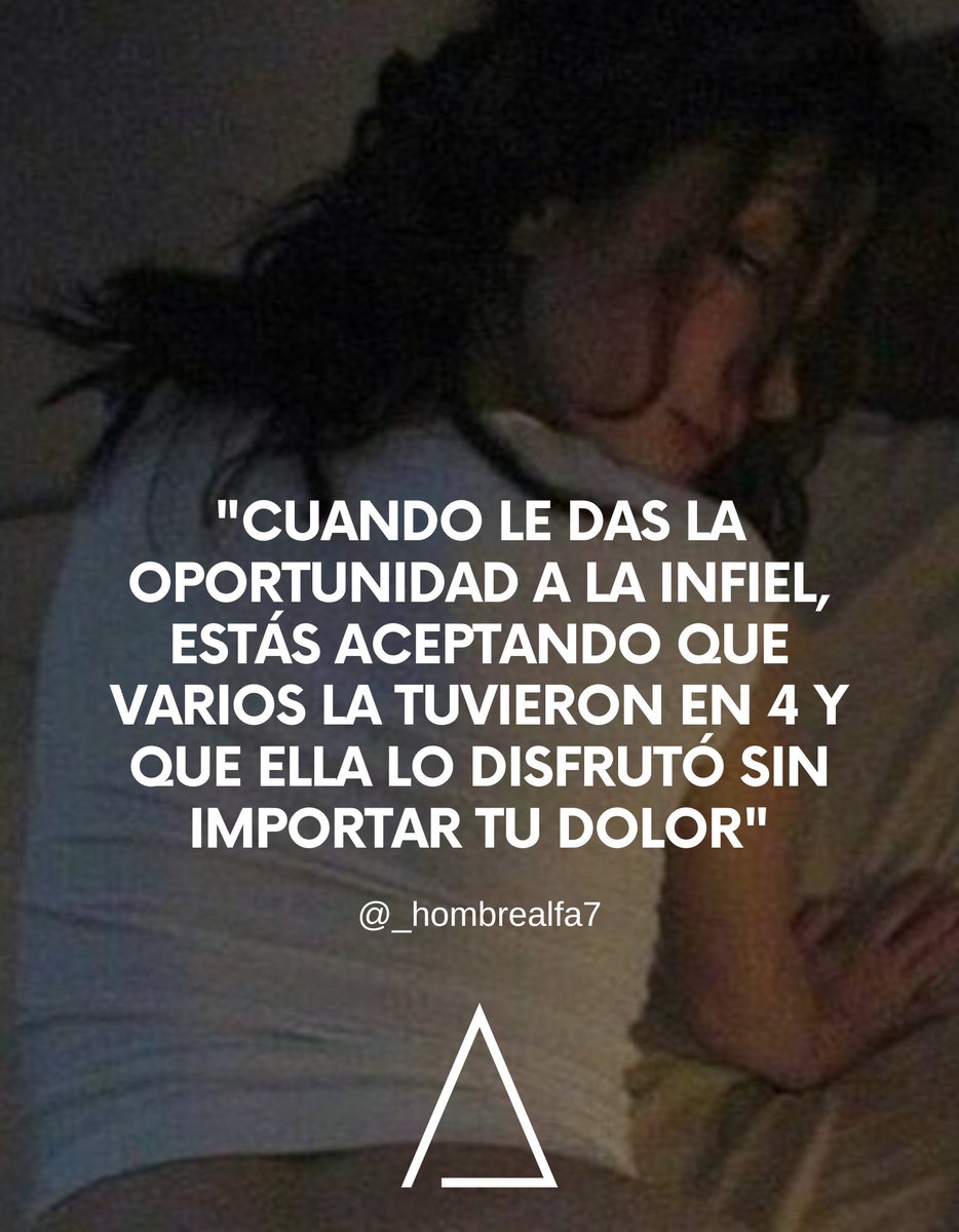 HOMBREALFA7's tweet image. Hay hombres sin dignidad y valor que aceptan a la infiel.
Hombre, jamás se le da oportunidad a la infiel.
- Ella lo disfrutaba
- Ella se lo acomodaba.
- Ella gemia.
- Ella quería más
- Ella lo hacía varía veces.
La desleal hasta regalada sale cara.