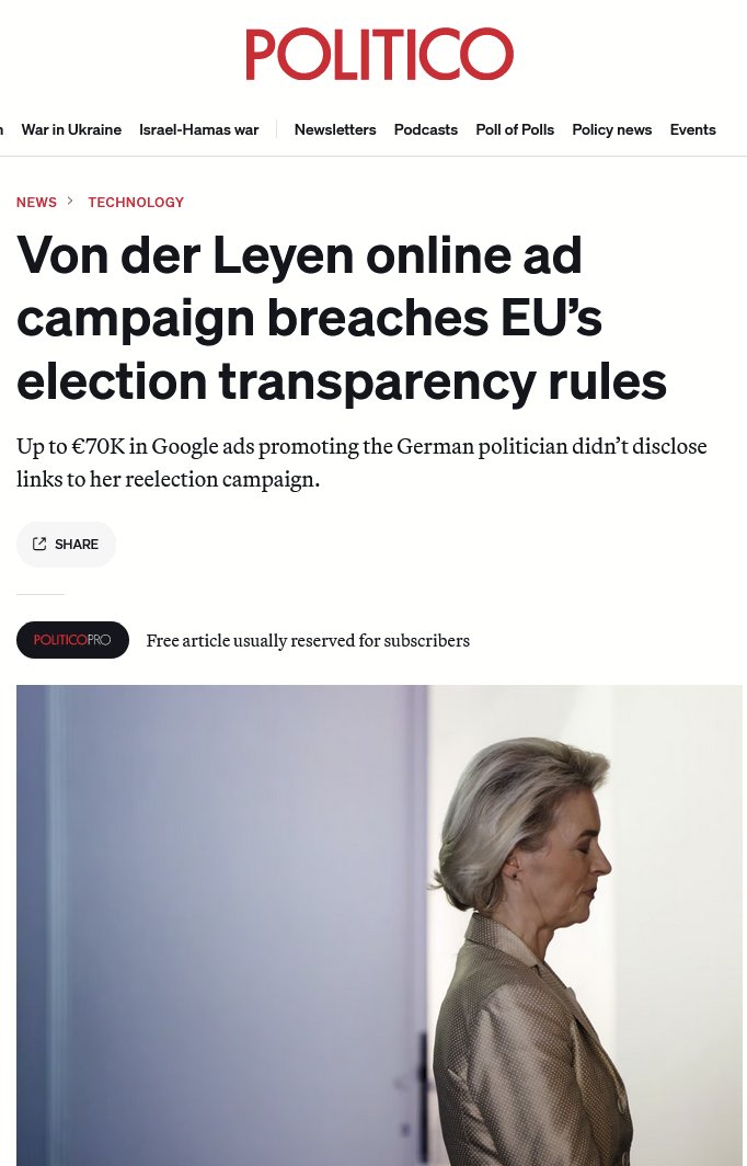 Révélations POLITICO ! 
Encore un scandale frappant Ursula Von der Leyen ! 
La campagne publicitaire en ligne de Von der Leyen enfreint les règles de transparence électorale de l’UE
Jusqu'à 70 000 € de publicités Google faisant la promotion de la femme politique allemande n'ont