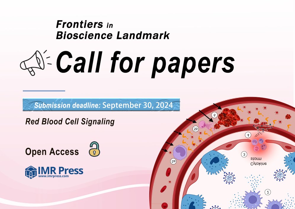 📢#FBL Call for papers for the topic 'Red Blood Cell Signaling' 🔔 Deadline: September 30 2024 🤵 Submission Link: imr.propub.com/access/register ✉️iris.wang@imrpress.com #CellBiology #Metabolism #MedEd #Bioscience #biomedicalscience