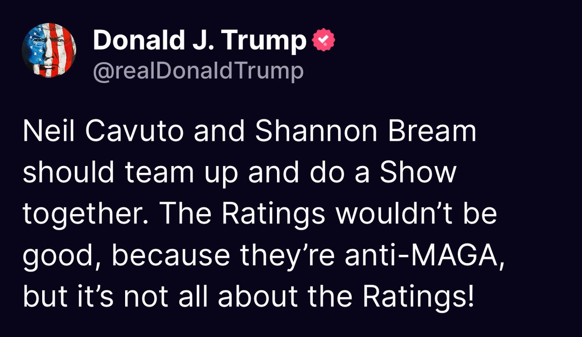 Neil Cavuto and Shannon Bream should team up and do a Show together. The Ratings wouldn’t be good, because they’re anti-MAGA, but it’s not all about the Ratings! Donald Trump Truth Social 06:00 PM EST 05/29/24