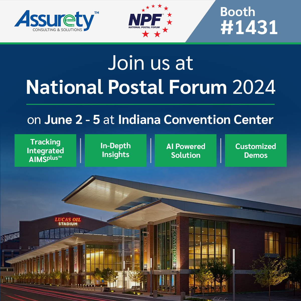 We are thrilled to invite you to visit Assurety’s Booth at the National Postal Forum (NPF) 2024! Join us at Booth # 1431 at the Indiana Convention Center from June 2-5.

#NPF2024