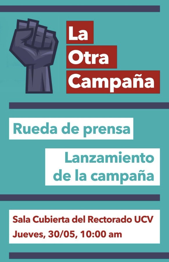 Jueves 30 de mayo a las 10 a.m.

Tenemos una cita.

Sala Cubierta del Rectorado de la UCV

Rueda de prensa para el lanzamiento de

LA OTRA CAMPAÑA