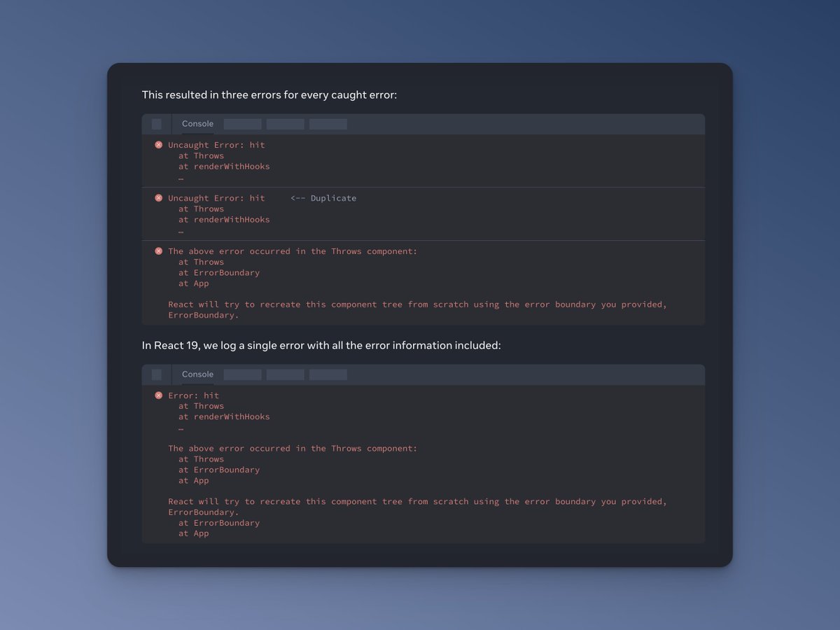 💡 Say goodbye to duplicated errors! 👋

Error handling just got a whole lot better in React 19!

Now, caught and uncaught errors are handled uniquely, reducing duplication and providing more options for error reporting. 

No more unnecessary errors! 

#React19 #ErrorHandling