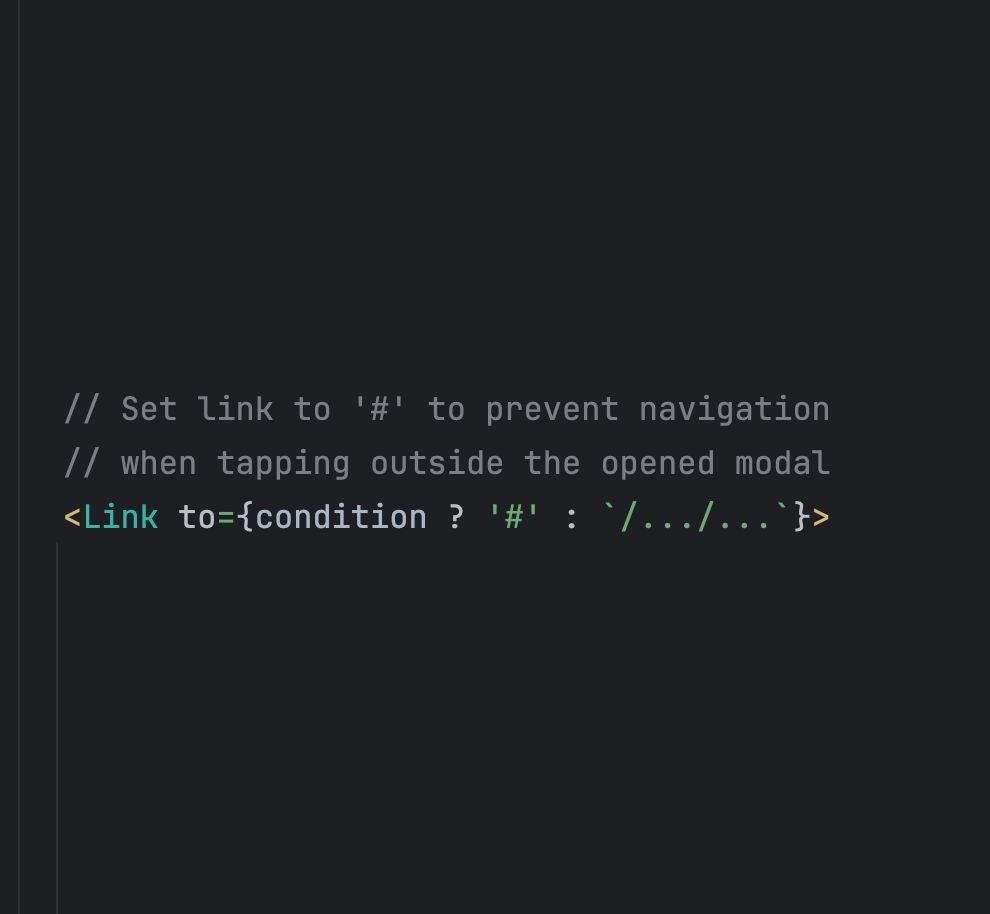 airon_tark's tweet image. Frontend routine: When showing the modal from inside the clickable React &lt;Link/&gt; the redirect happens when tapping outside the modal. To prevent this set link to '#" conditionally. 👍 #frontend #reactjs #reactrouter #reactlink #modal #typescript #nodejs #airon #tark