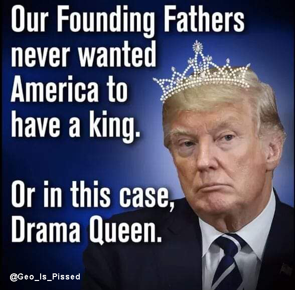Is there a bigger Drama Queen in American history than Donald Trump? Yes or No? 👇👇👇