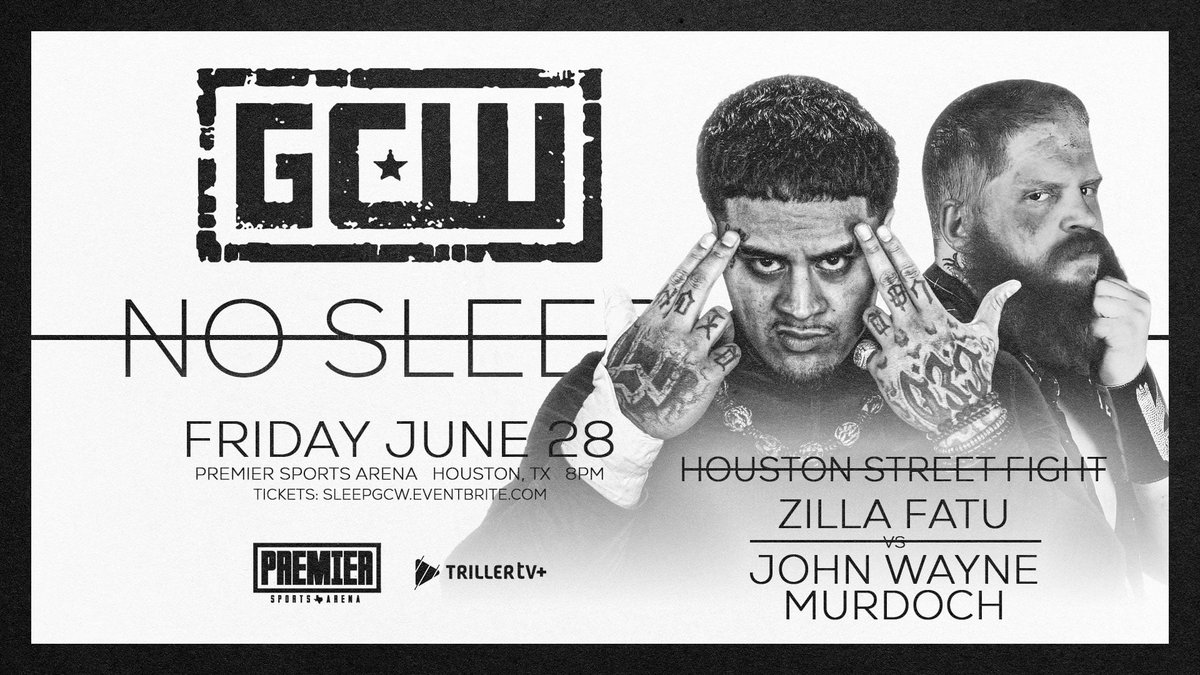 *HOUSTON UPDATE* Just Signed: *Houston Street Fight* ZILLA FATU vs JWM Plus: Jordan Oliver vs Fuego Del Sol Dulce Tormenta vs Broski Jimmy Nick Gage Mance Warner Joey Janela Brick Savage Dark Sheik +more Get Tix: SLEEPGCW.EVENTBRITE.COM Watch LIVE on @FiteTV+ Fri 6/28 - 8PM