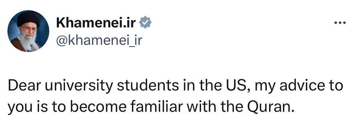 In a recent tweet, Iran’s Supreme Leader urged university students in the United States to become familiar with the Quran.