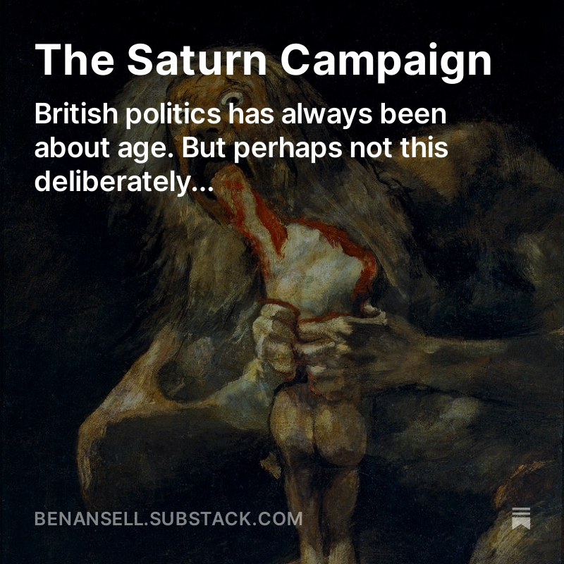 🪐New from me 🪐 The Saturn Campaign. Much like the famous Goya painting, Rishi Sunak's campaign is unsubtle and in your face, at least when it comes to how it approaches our generational divides. But I suspect that saying the quiet part out loud will backfire. Quick 🧵 1/n