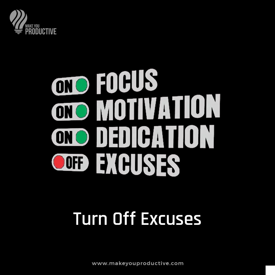 Excuses are the enemy of progress. Stay focused, stay motivated, stay dedicated. Your dreams are worth it.

#MakeYouProductive #NoExcuses #StayFocused #Motivation #Dedication #DreamBig #KeepGoing #StayInspired #GoalGetter #BelieveAndAchieve #SuccessMindset #InspirationalQuotes