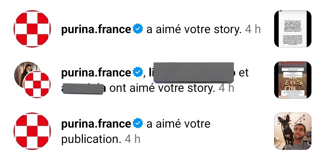 Le compte officiel de Purina qui like mes story sur la Palestine en plein milieu de la nuit ?

Alors ça c'est improbable mdr