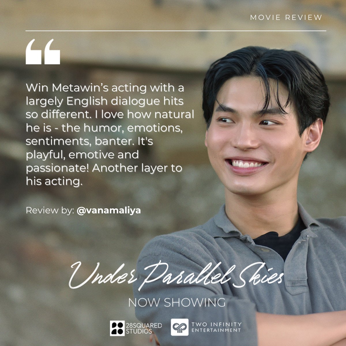 MOVIE REVIEW: I love how natural he is—the humor, emotions, sentiments, banter. Catch 'Under Parallel Skies' in your nearest cinema: Indonesia - Now Showing UAE - June 6 Cambodia - June 12 Vietnam - June 28 #UnderParallelSkies #WinMetawin #JanellaSalvador