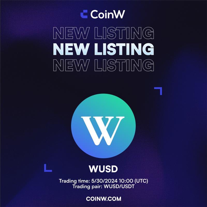 🚨 #CoinW Listing Alert!

$WUSD @WSPNpayment will be Listed on 30th May 2024, 10:00 UTC.

🔸 Deposit: 29th May 2024, 10:00 UTC
🔸 Trading: 30th May 2024, 10:00 UTC
🔸 Withdraw: TBD

📚 Worldwide USD is a Worldwide Stablecoin Payment Network utilizing the distributed ledger