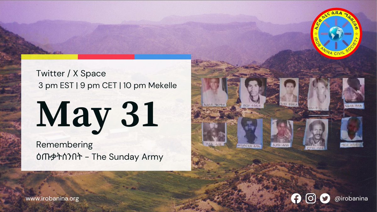 This Friday May, 31, 2024 at 3pm EST, join us on X (Twitter) space to commemorate #ዕጡቓትሰንበት of #Irob, #Tigray who defeated the brutal #Eritrean invading army on its first round invasion of Irob & remember those sacrificed defending their people & ancestral land.