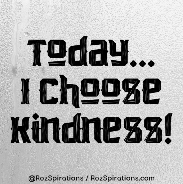 RozSpirations's tweet photo. Today...
I Choose Kindness! #RozSpirations

#RozSpirations #InspirationalInfluencer #LoveTrain #JoyTrain #SuccessTrain #qotd #quote #quotes
#Kindness #KindnessMatters #KindnessCounts https://t.co/6fpPhcA9uh