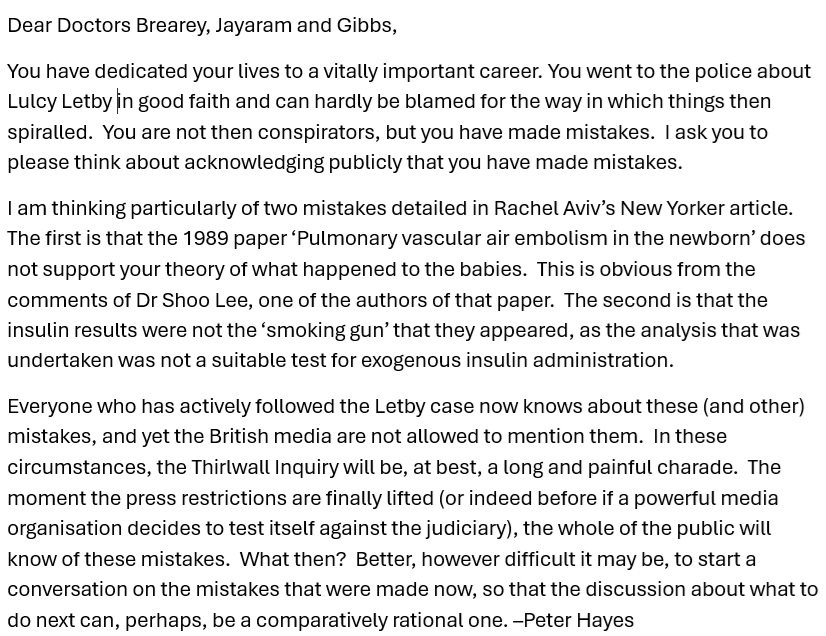 An Open Letter to the Doctors in the Lucy Letby case

In this letter I ask Dr Brearey, Dr Jayaram and Dr Gibbs to consider admitting to having made mistakes in two key aspects of the story that the prosecution presented in the Lucy Letby case.