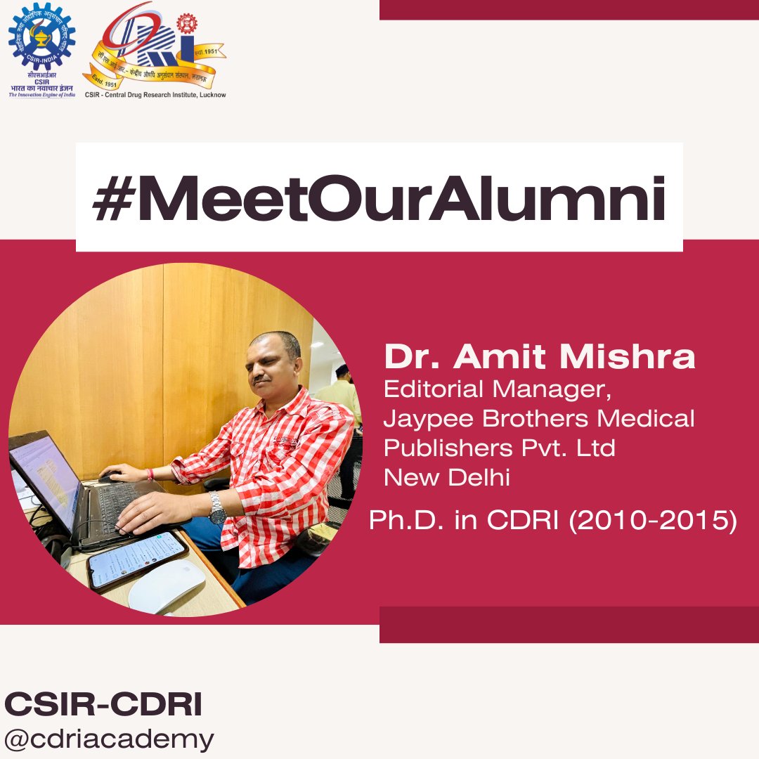 Some people take unconventional routes. #MeetOurAlumni Dr. Amit Mishra @amitbios, now Editorial Manager at Jaypee Brothers Medical Publishers Pvt. Ltd @JaypeeBrother, New Delhi. #PhD 2010-15 @CSIR_CDRI with Dr Rituraj Konwar. Our alumni make us proud! #OurAlumniOurPride @CSIR_IND