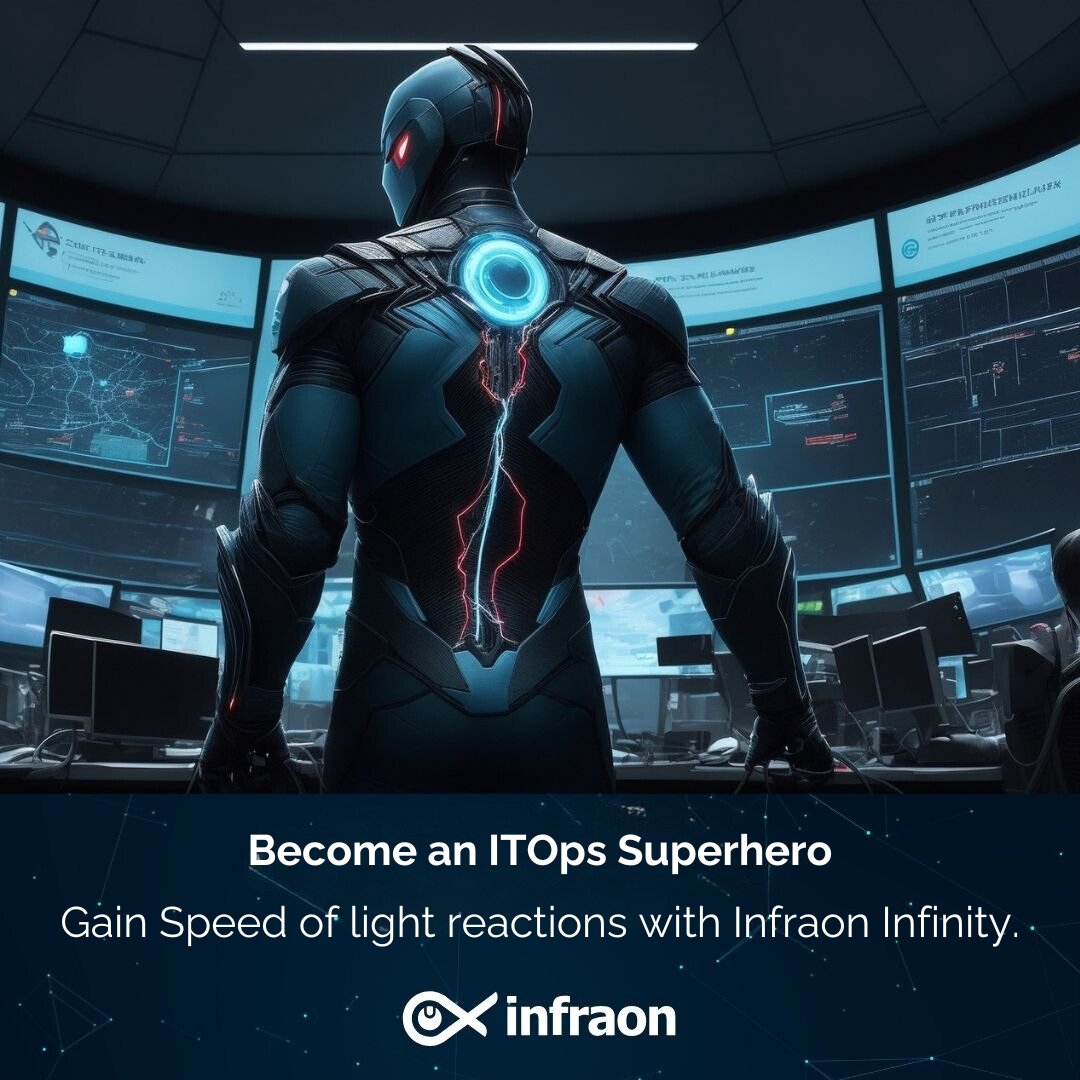 ITOps Modernization is a mandate for enterprises of all sizes. 

No matter the size of the enterprise, ensuring IT Infra is always on is a huge priority. Losing time can prove to be disastrous.

Be the IT Superhero your enterprise needs.
infraon.io/infraon-infini…