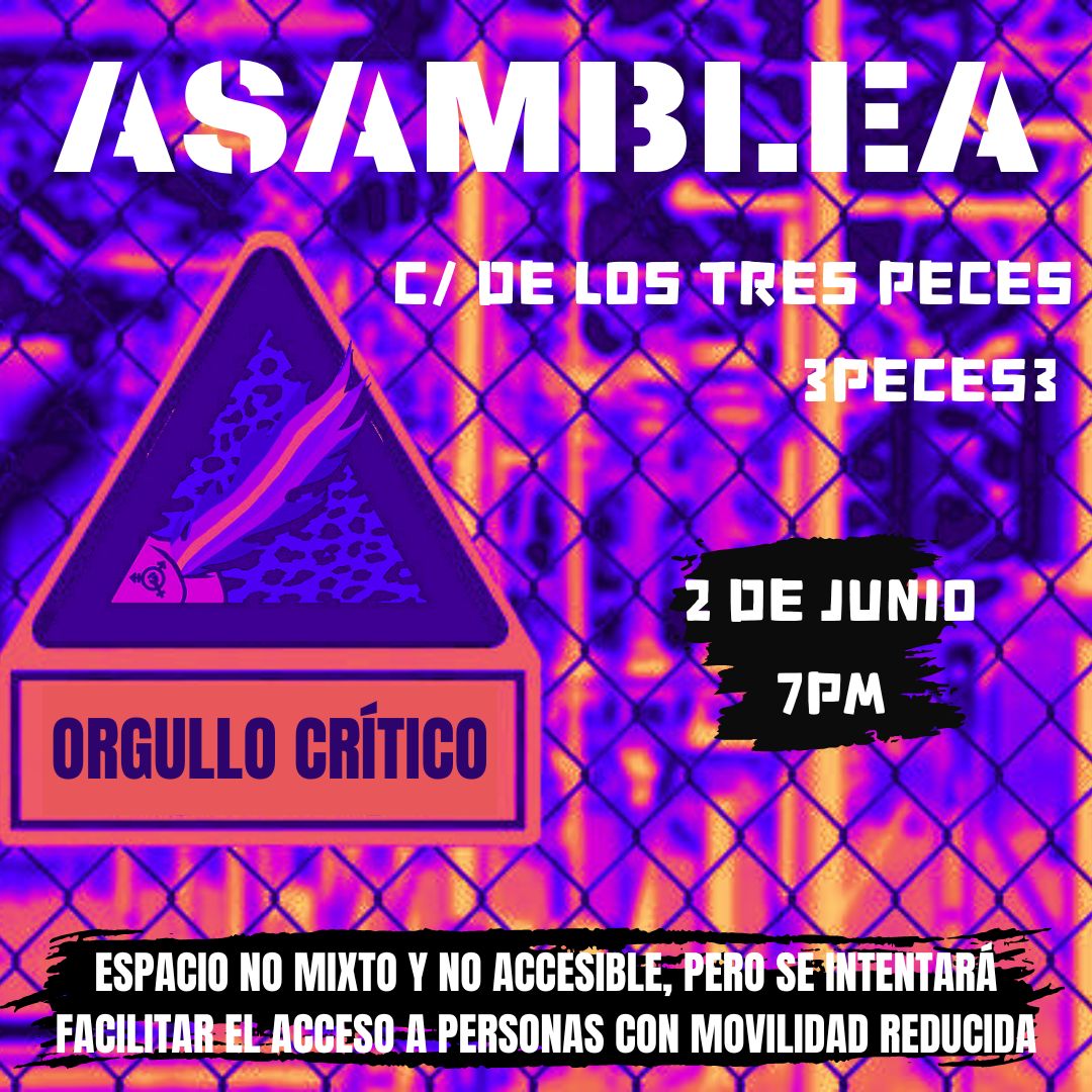 Orgullo Crítico (@orgcriticomad) on Twitter photo ❗Amores! Seguimos montando el #OrgulloCritico #28j2024 en la Próxima Asamblea <a href="/OrgCriticoMad/">Orgullo Crítico</a> el 📆2 de junio a las 19:00h en  <a href="/3peces3/">CSA Tres Peces Tres</a> 📍, cercano a metro Antón Martín / Lavapiés.
La asamblea de <a href="/OrgCriticoMad/">Orgullo Crítico</a> es un espacio no mixto.
Espacio no accesible ♿️movilidad reducida. ❗Amores! Seguimos montando el #OrgulloCritico #28j2024 en la Próxima Asamblea <a href="/OrgCriticoMad/">Orgullo Crítico</a> el 📆2 de junio a las 19:00h en  <a href="/3peces3/">CSA Tres Peces Tres</a> 📍, cercano a metro Antón Martín / Lavapiés.
La asamblea de <a href="/OrgCriticoMad/">Orgullo Crítico</a> es un espacio no mixto.
Espacio no accesible ♿️movilidad reducida.