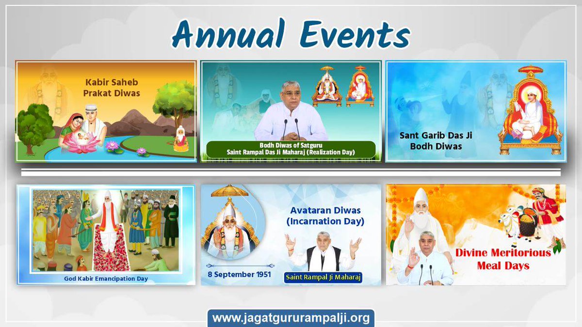 The 13th Kabir Panth, led by Jagatguru Tatvadarshi Sant Rampal Ji Maharaj, was foretold by Supreme God Kabir as the true follower of His authentic way of worship under the guidance of a Complete Saint. Sant Rampal Ji Maharaj commemorates six significant occasions that underscore