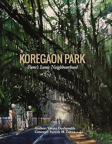 I am delighted to inform you that my coffee table book `KOREGAON PARK: Iconic Neighbourhood' is once again available on Amazon. Here's the link: amazon.in/dp/9394887040 #Pune