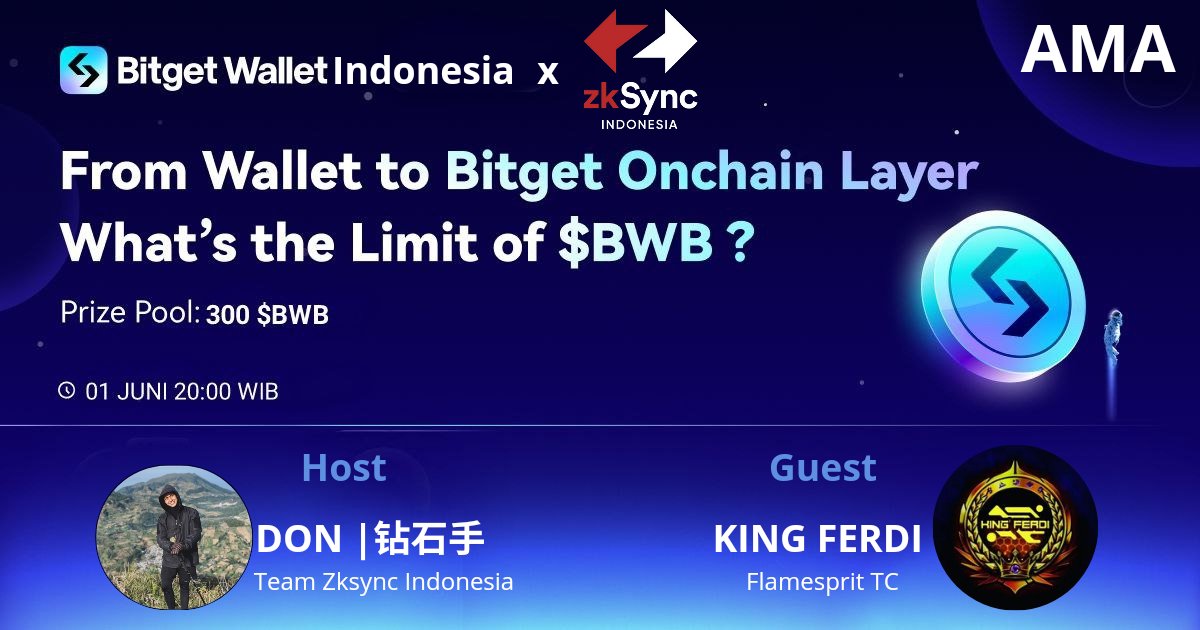 🔥AMA #BWB Bersama Bitget Wallet Indonesia dan ZkSync Indonesia! Membahas seputar $BWB tokenomic, Bitget layer onchain, dan takst2get zkSync! 1️⃣Follow @bitgetwallet_id dan @zkSyncIndonesia 2️⃣ Like dan retweet 🎁 kumpulan hadiah 300 $BWB 👉 Detail: t.me/bitget_wallet_…