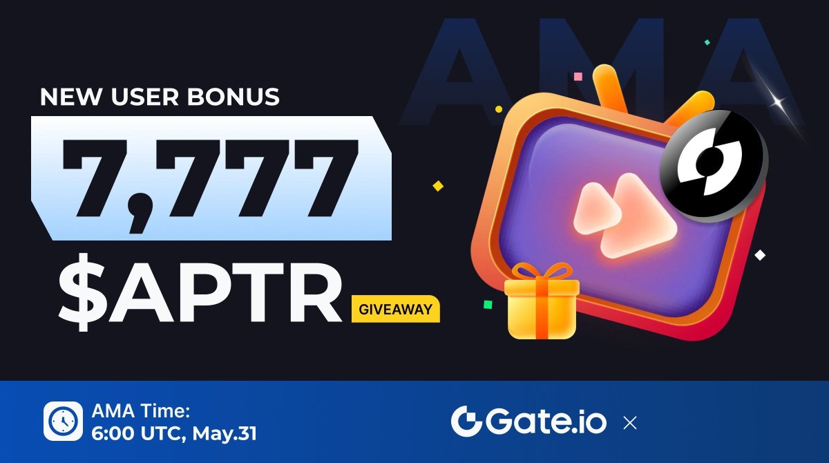 💎#GateLive Live AMA New User Bonus - Share 7,777 $APTR! How to Claim: ✅For new users: Join the AMA at least 10 minutes ✅Referral reward: Invite a new user to attend the AMA 📍Watch & Earn: gate.io/live/video/0d1…