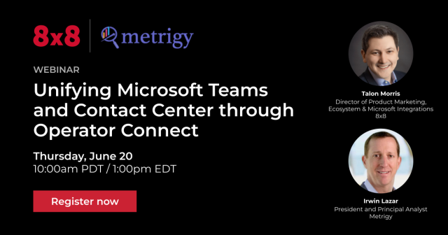 johnlsun's tweet photo. On June 20, join @imlazar of @Metrigy and Talon Morris of @8x8 to hear insights and recommendations on how to integrate #MicrosoftTeams into your #contactcenter strategy, and take advantage of Operator Connect to enable seamless #PSTN management. #CX https://t.co/IaR8GJ8uCW https://t.co/bUlCREzFdc
