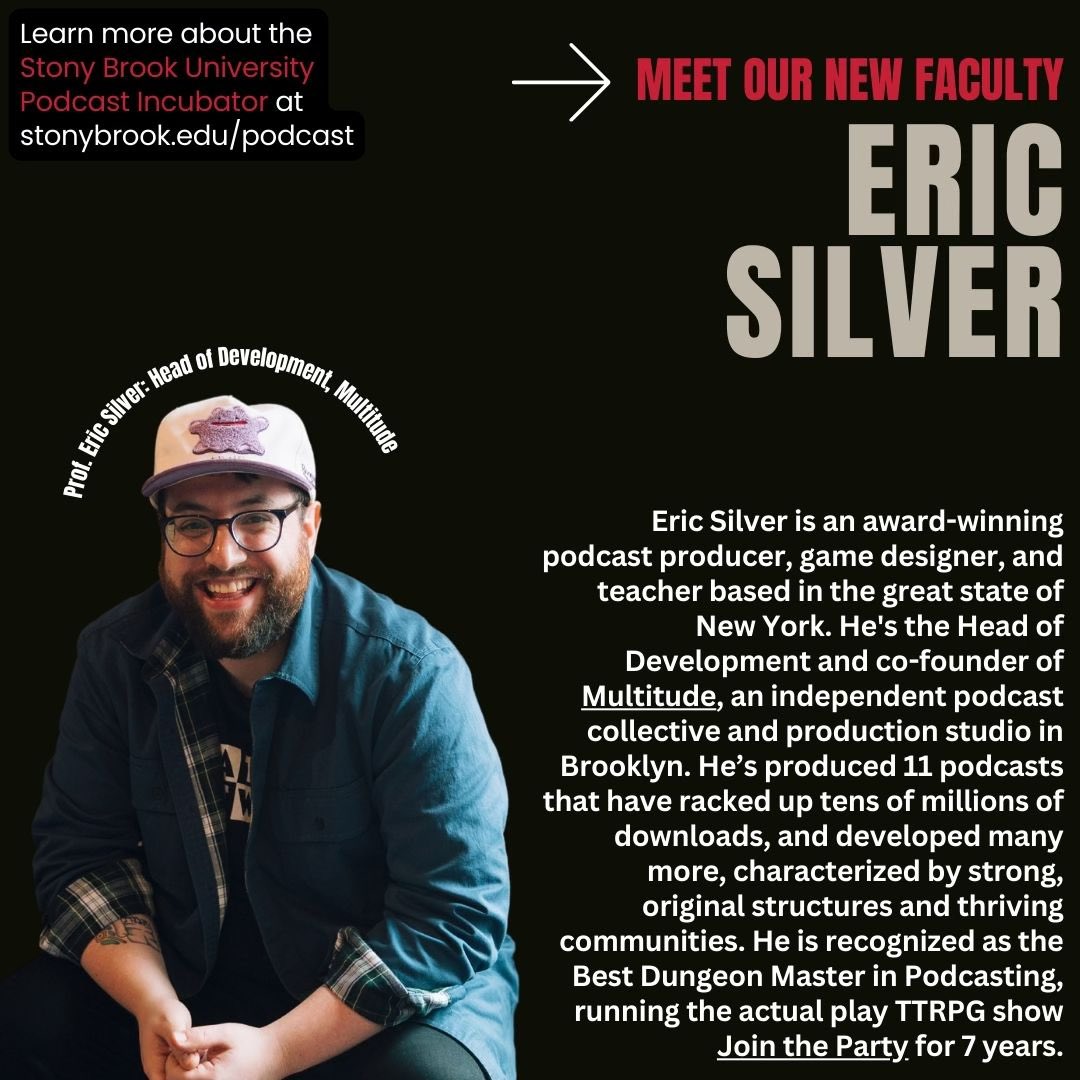 We are also excited to welcome <a href="/El_Silvero/">(((Eric Silver)))</a> to our faculty! Eric Silver is an award winning podcaster, game designer, and co-founder of <a href="/MultitudeShows/">Multitude</a> . He’s produced 11 podcasts including <a href="/JoinThePartyPod/">Join the Party</a> for 7 years. Welcome Eric! 🎉