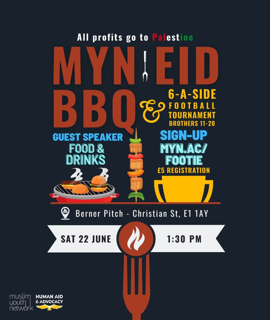 myn_uk's tweet image. 🔥 MYN Charity Eid BBQ 2024 🔥

🇵🇸 In collaboration with Human Aid &amp;amp; Advocacy, join us for our Charity Eid BBQ where we will sell burgers, wings, and desserts for Palestine!

⚽️ 6-a-side football tournament! Register your team by filling out the form below (£5 Fee):…