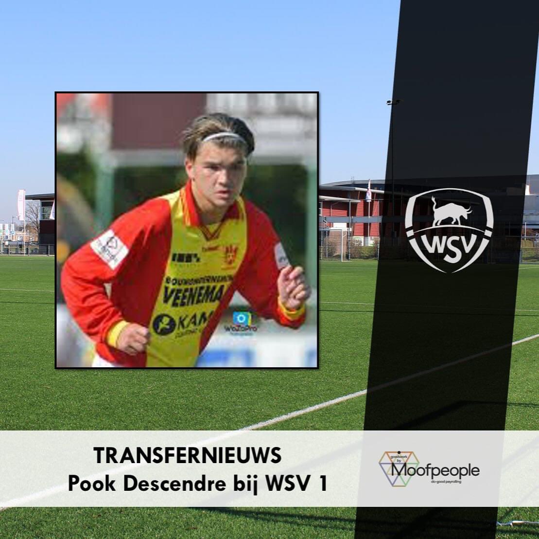 TRANSFERNIEUWS
Vanaf komend seizoen zal Pook Descendre aansluiten bij WSV 1.

Pook komt over van CSV Apeldoorn. Daar heeft hij de gehele jeugdopleiding doorlopen. Afgelopen seizoen speelde hij als middenvelder bij CSV Apeldoorn 1.

Wij wensen hem veel plezier en succes toe!
