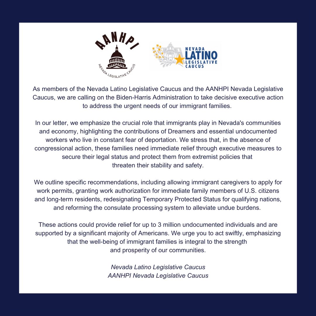 Statement Alert 🚨 

We, the members of <a href="/NVLatinoLeg/">Nevada Latino Legislative Caucus</a> and <a href="/aanhpinv/">AANHPI Nevada Legislative Caucus</a>, have sent a letter to President Biden urging immediate executive action on immigration. 

Read our statement and a copy of the letter below! #ProtectOurFamilies