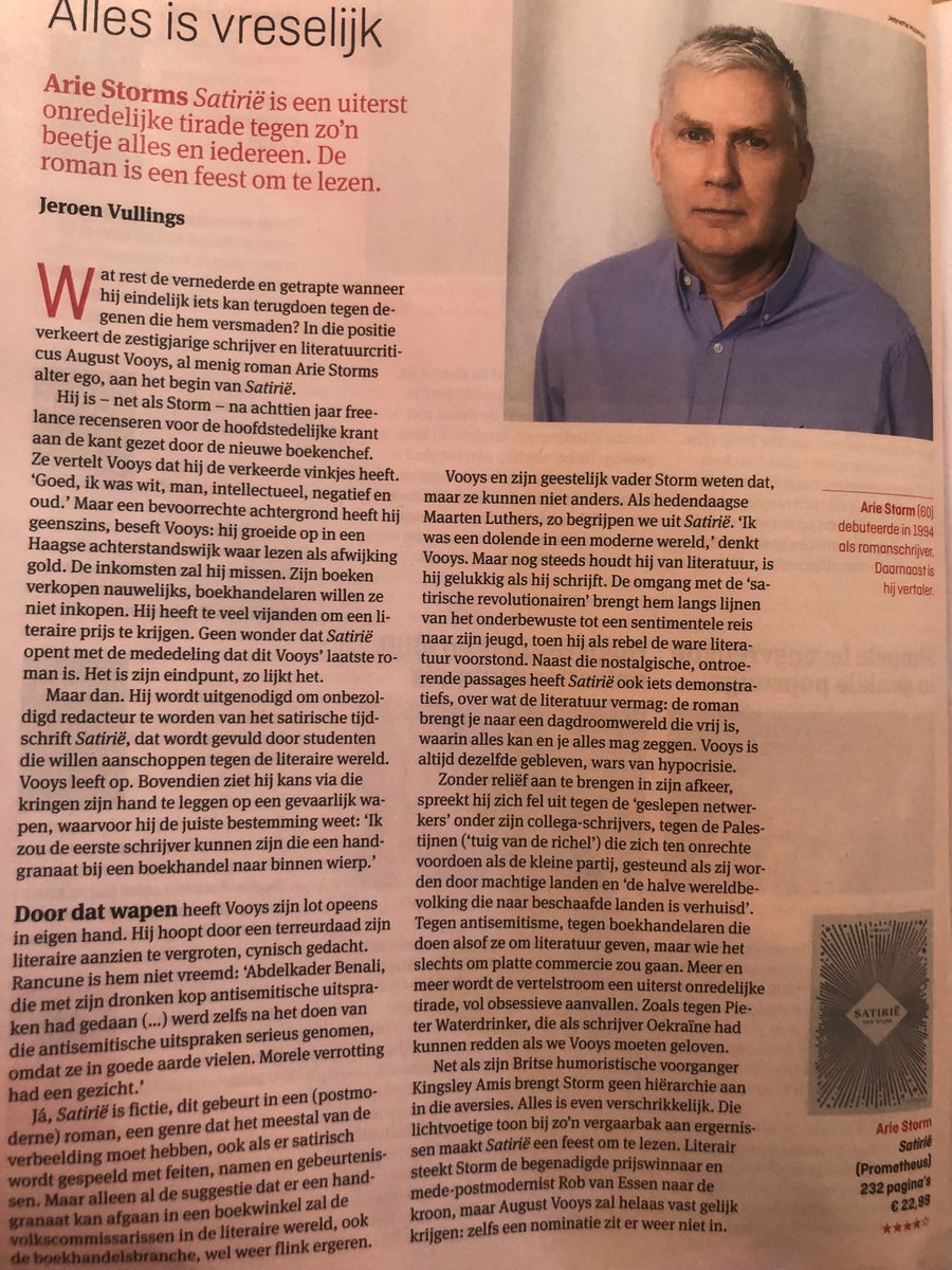 Arie Storm beurt 4 sterren van literatuurcriticus Jeroen Vullings van EW oftewel Elseviers Weekblad.

“Satirie [heeft] ook iets demonstratiefs, over wat de literatuur vermag: de roman brengt je naar een dagdroomwereld die vrij is, waarin alles kan en je alles mag zeggen.”