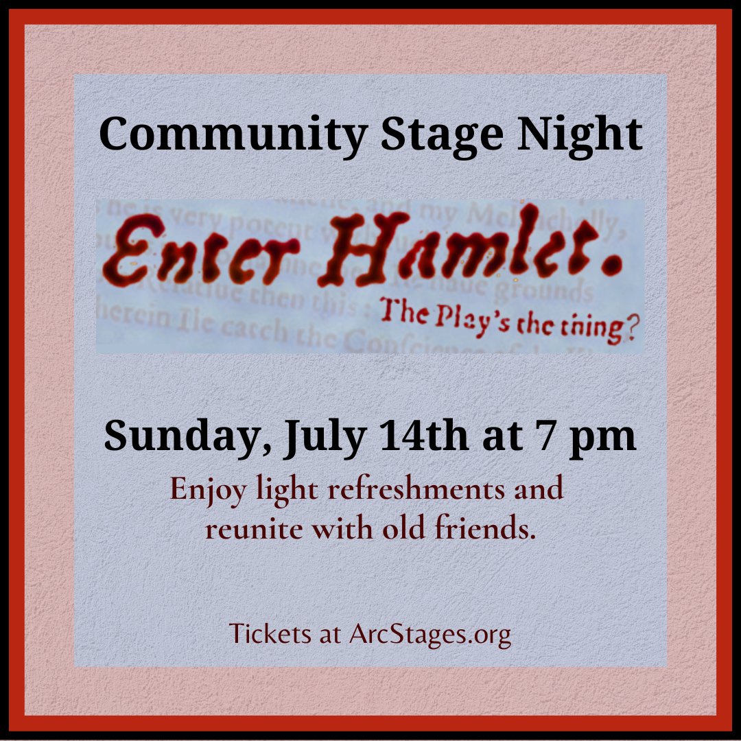 ArcStages's tweet image. Join us at the final performance of Enter Hamlet to catch up with old friends and make new ones after the show! We'll have light refreshments and look forward to catching up! 

Tickets are on sale now at ArcStages.org.

#EnterHamlet #Hamlet #CommunityStage #ArcStages