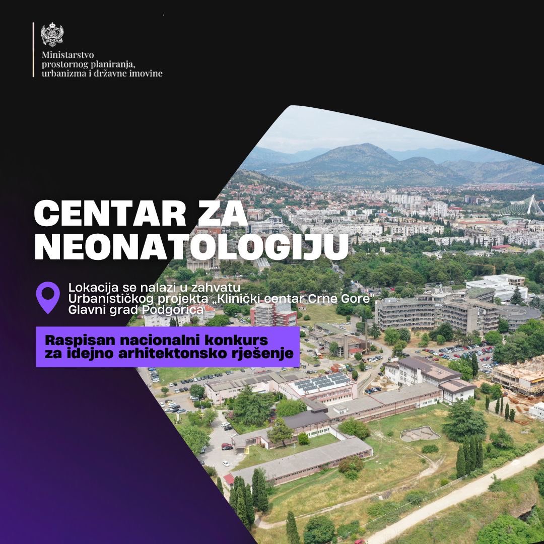 Ministarstvo prostornog planiranja, urbanizma i državne imovine Crne Gore sa zadovoljstvom objavljuje nacionalni Konkurs za idejno arhitektonsko rješenje Centra za neonatologiju u okviru Kliničkog centra Crne Gore (KCCG).
 
🔗Više na: shorturl.at/ENIq6