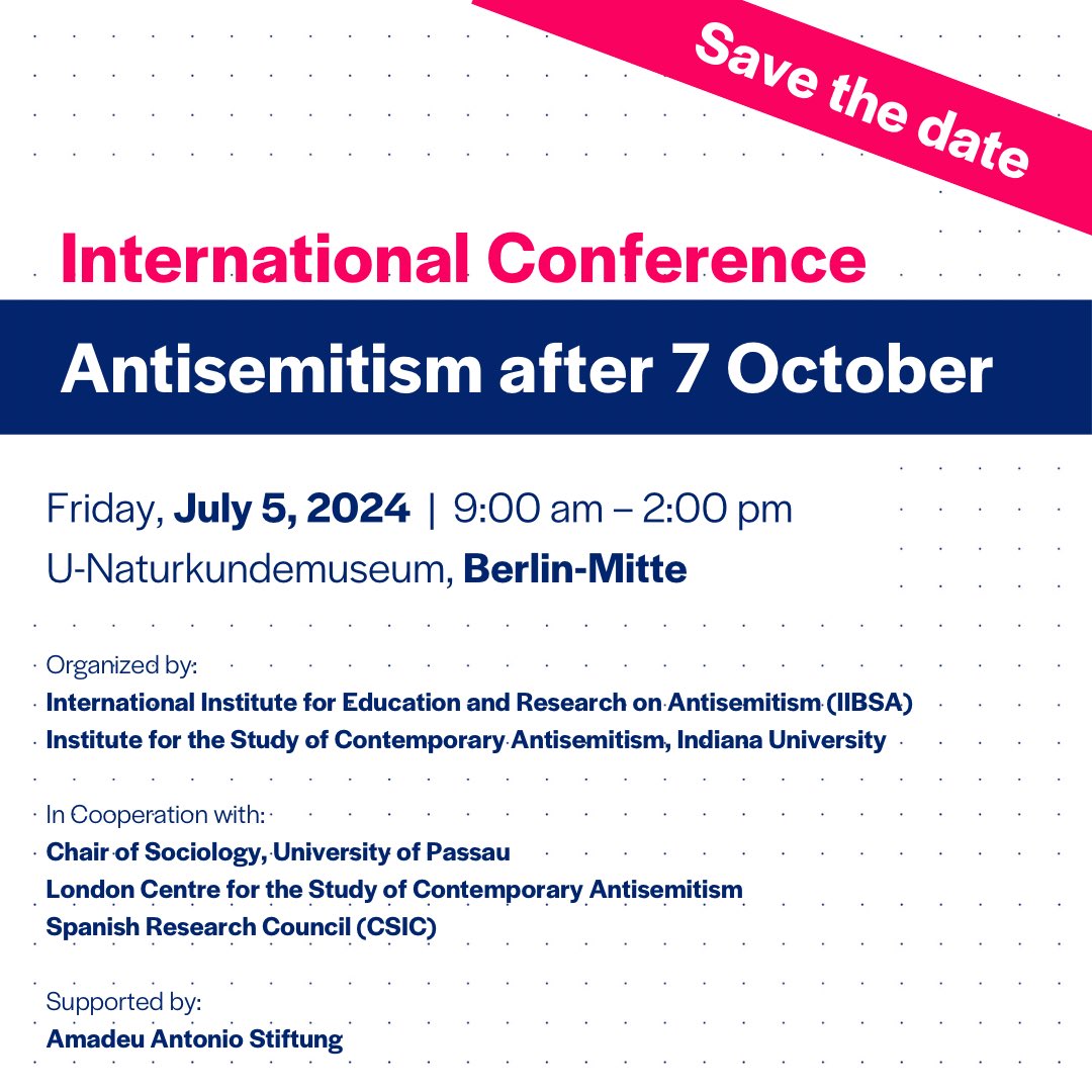 iibsa_org's tweet photo. Join us on July 5 for the "International Conference: Antisemitism after 7 October" in Berlin. Speakers include @AlejandroBaer @DavidHirsh @GJikeli, Kim Robin Stoller, Karin Stögner, Rosa Freedman. Organ by @iibsa_org @isca_iu, coop. @UniPassau @LCCSCA &amp; @CSIC. supp @AmadeuAntonio https://t.co/bHakYGocdL