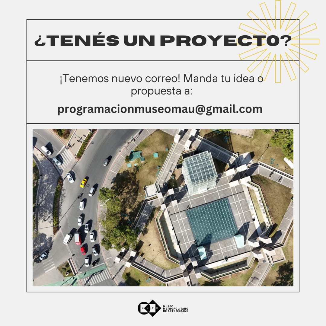 Museo Metropolitano de Arte Urbano! 
Nos interesa tu propuesta! 🤍🙌⚡️
Si tenés algún proyecto artístico y creativo mandalo a la casilla del #MuseoMAU! 🙌🤍

Anotá! ⚡️❕️
programacionmuseomau@gmail.com
