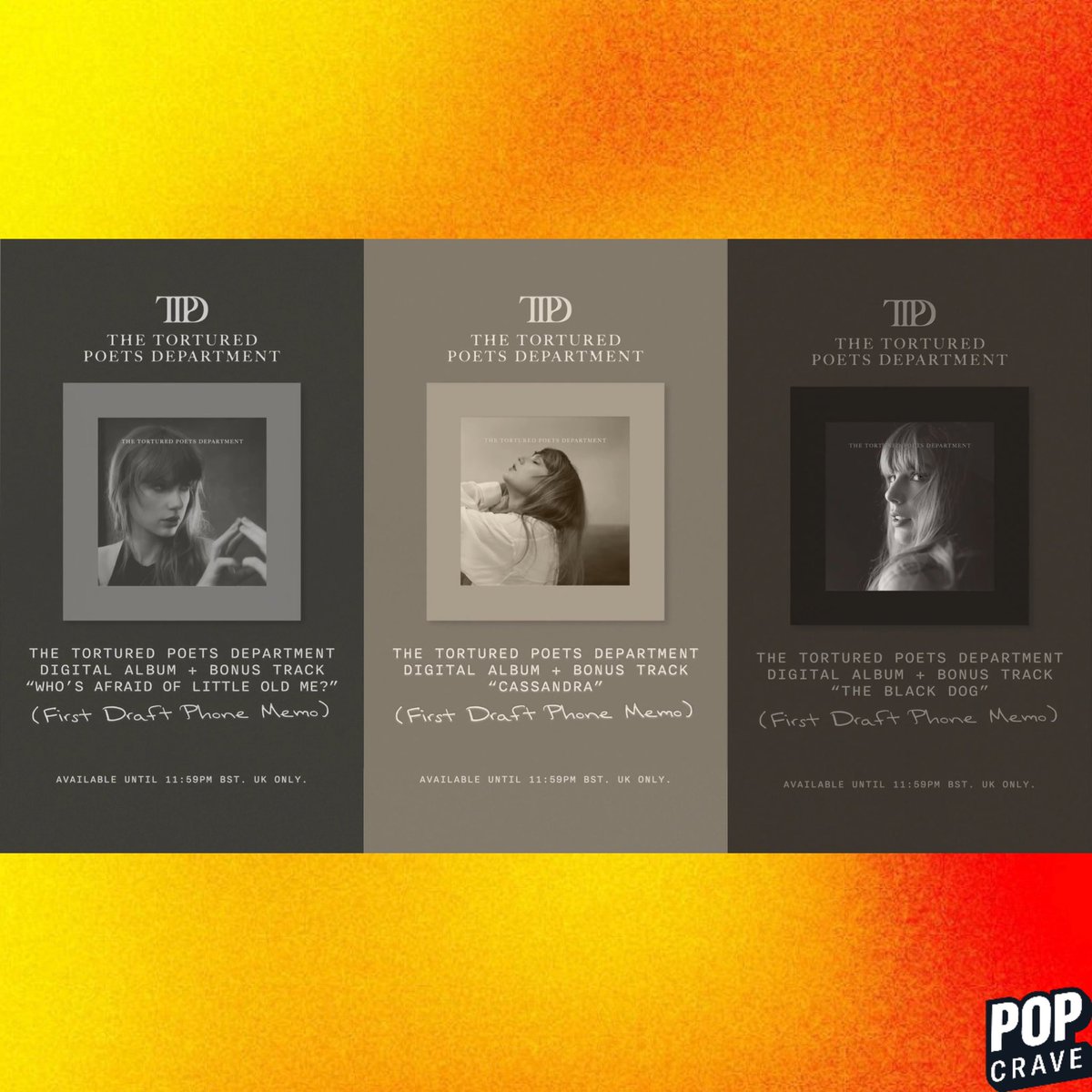 PopCrave's tweet image. Taylor Swift announces new ‘The Tortured Poets Department’ digital albums with bonus tracks and first draft phone memos for UK fans.

Available until 11:59pm BST.