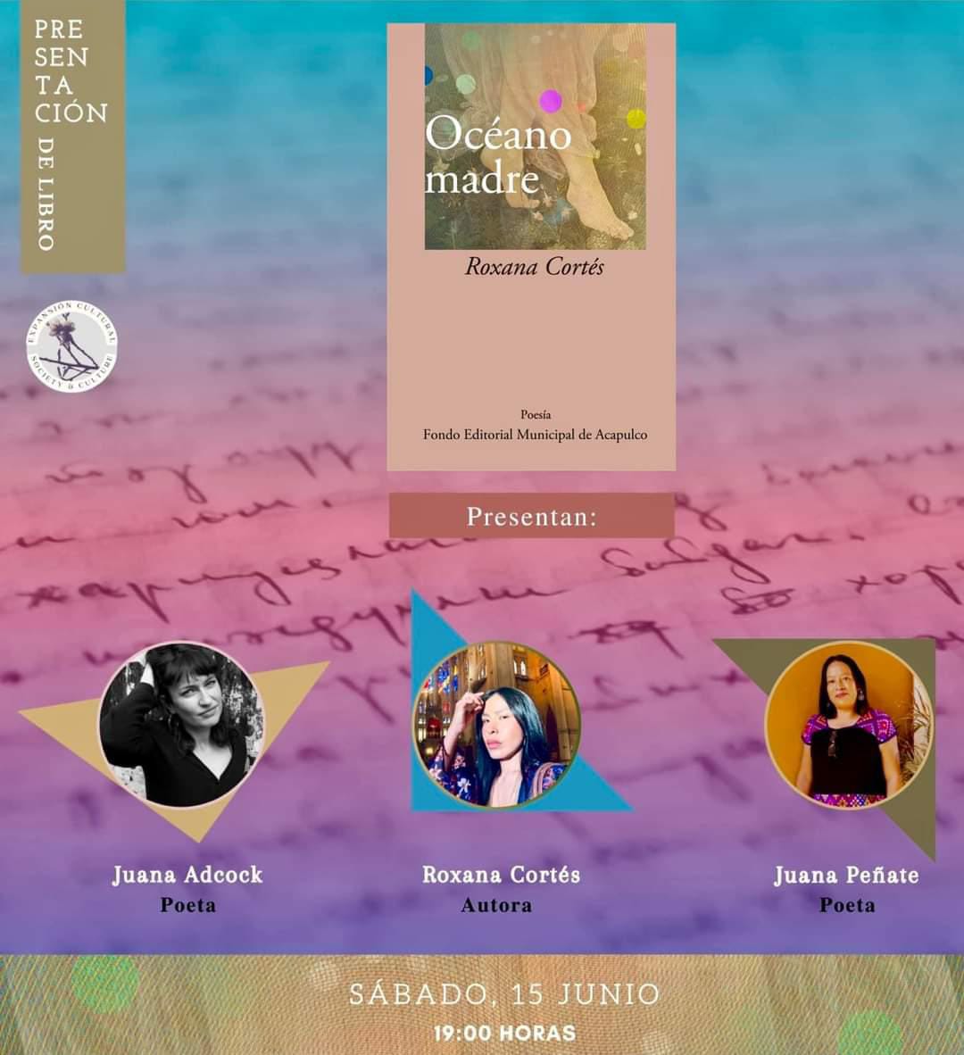 PaginaZeroMx's tweet photo. Presentación del libro: Océano madre de @roxanacortesm 
Le acompañan Juana Adcock, Juany Peñate.
Sábado 15 junio 2024 | 19 hrs | FbLive Expansión Cultural Mx https://t.co/aiGcCo6rYA