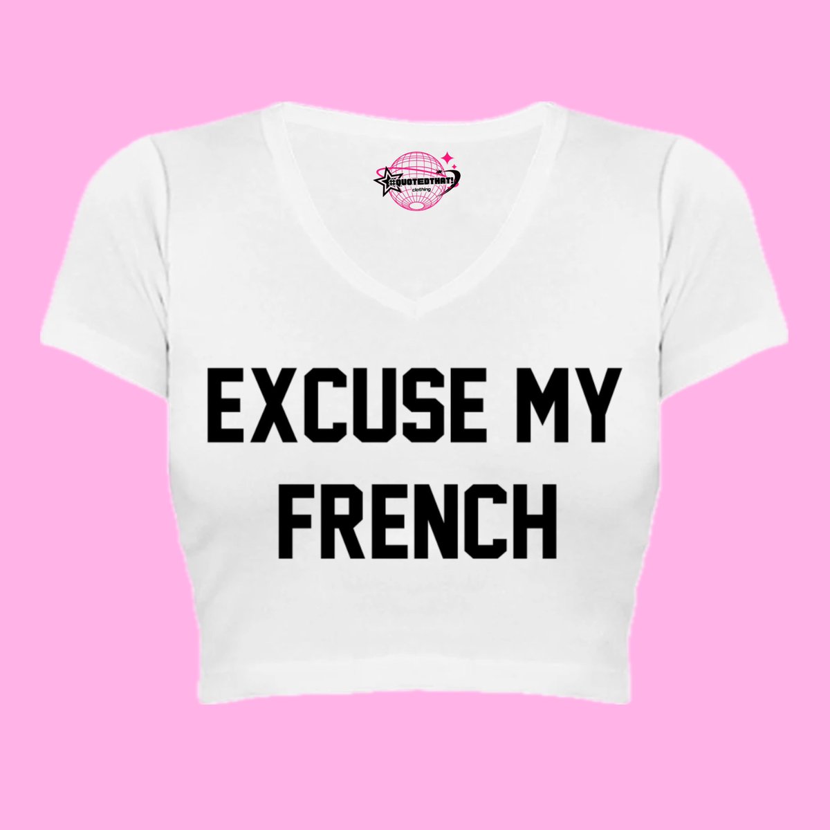 quotedthatco's tweet photo. “EXCUSE MY FRENCH” BABY TEE!

—————————————————

•Purchases won’t be accepted until July
•Small-2XL
•Customizable shirt and word colors
•Quote request form is linked in bio!

—————————————————
#foryou #clothingbrand #nardowick #excusemyfrench #tiktok #music #quotedthat! https://t.co/IPiR0uMnUP