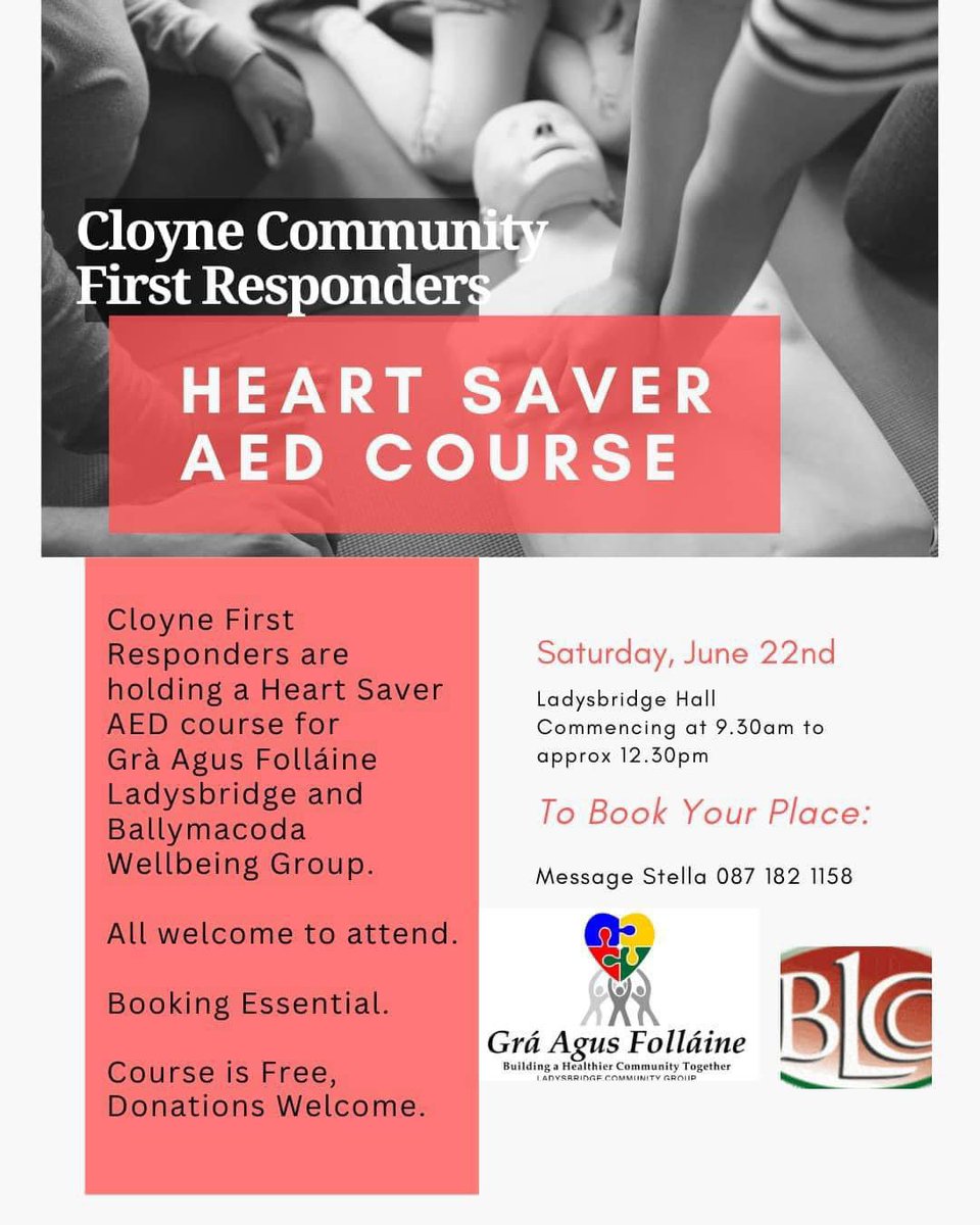 Our Community Councils Well-being groups have organised a Heart Savers AED Course. It will be delivered by Cloyne Community First Responders in Ladysbridge Hall. Limited places available.
The course is free but donations welcome.
Ladysbridge Hall, Sat 22nd June
Time: 9.30 - 12.30