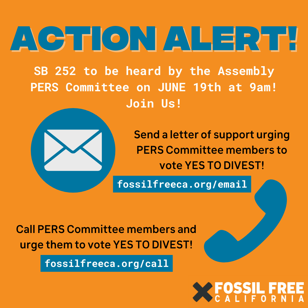 FossilFreeCA's tweet photo. The State Assembly Public Employment and Retirement Committee will hear SB252  June 19th! Make a call now to the PERS committee, urging their support for divestment of fossil fuels through SB252 TODAY.

#Divestment #SB252 #StateAssembly #MakeYourVoiceHeard #EnvironmentalJustice https://t.co/kugJx5ZrB9