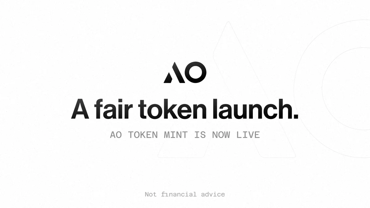 AO logo. Large text reads "A fair token launch." Text underneath reads "AO TOKEN MINT IS NOW LIVE". Text at the bottom reads "Not financial advice".