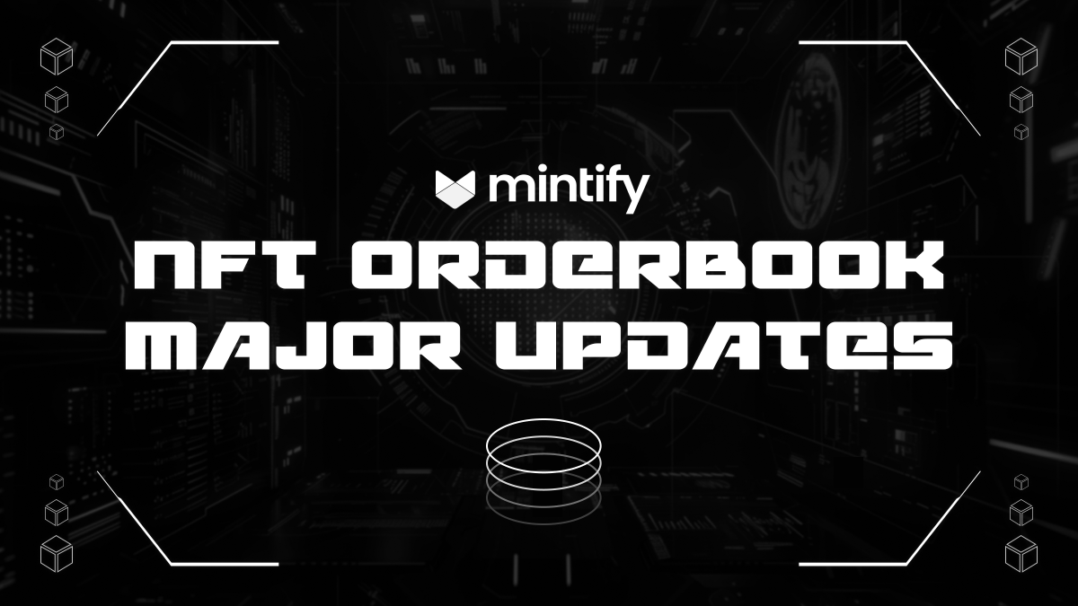 ｢ NFT Orderbook Major Updates ｣

Take a glimpse into just some of what Mintify’s been cooking up… the Bitcoin Orderbook, Ordinal Keys, SZN4, mETH, API &amp; Infra upgrades, and more ↴

· Ecosystem:
🟧 The Bitcoin Orderbook will soon launch in Beta for a select group of users;