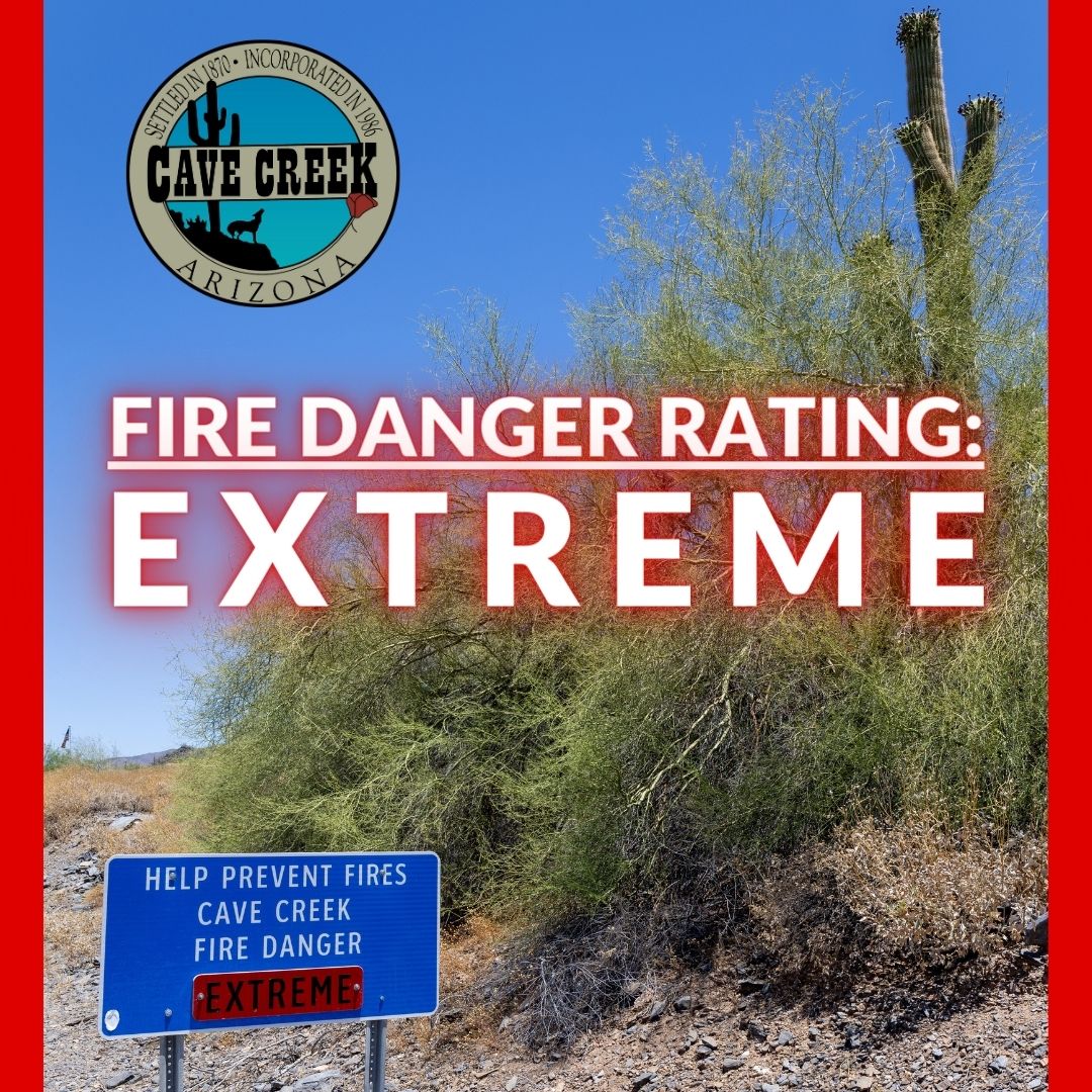 As of today, the Town of Cave Creek has raised its fire danger level to EXTREME and has put Stage 2 restrictions in place. For more information about what this means, please check out our website: cavecreekaz.gov/617/Current-Fi…