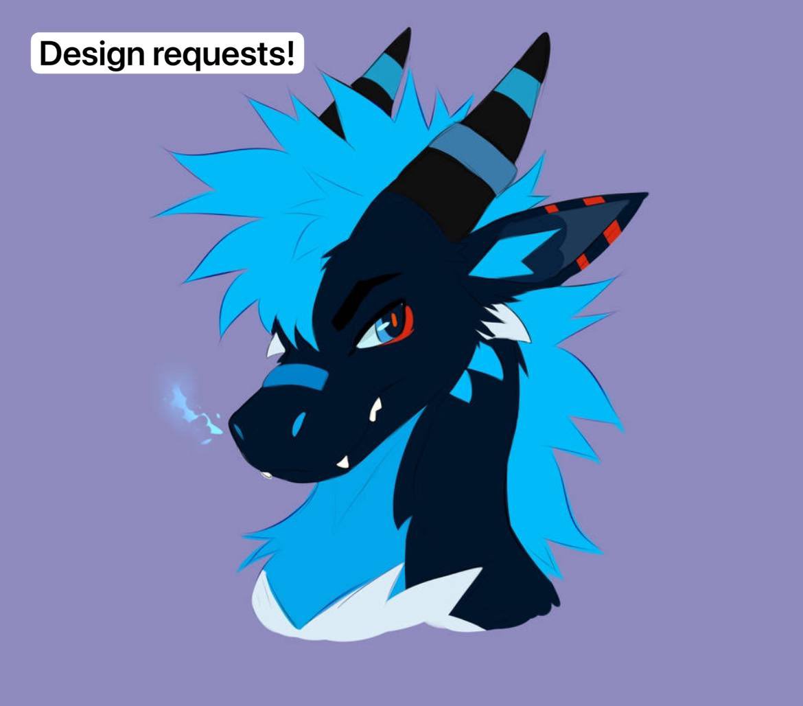 These will be mystery designs but you have to comment with:

Species
Gender (if any)
Favorite color
Most disliked color
Design complexity (easy, moderate, complex)

I will not do anything specific and not all are guaranteed. I will be saving this post to use for the rest of-